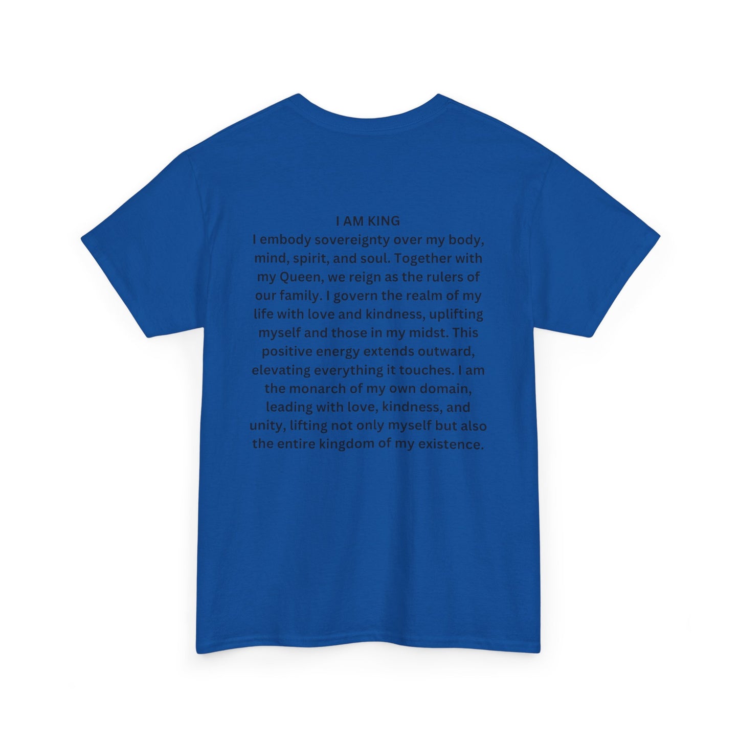 King and Queen Positive Energy Unisex Tee, I AM KING I embody sovereignty over my body, mind, spirit, and soul.