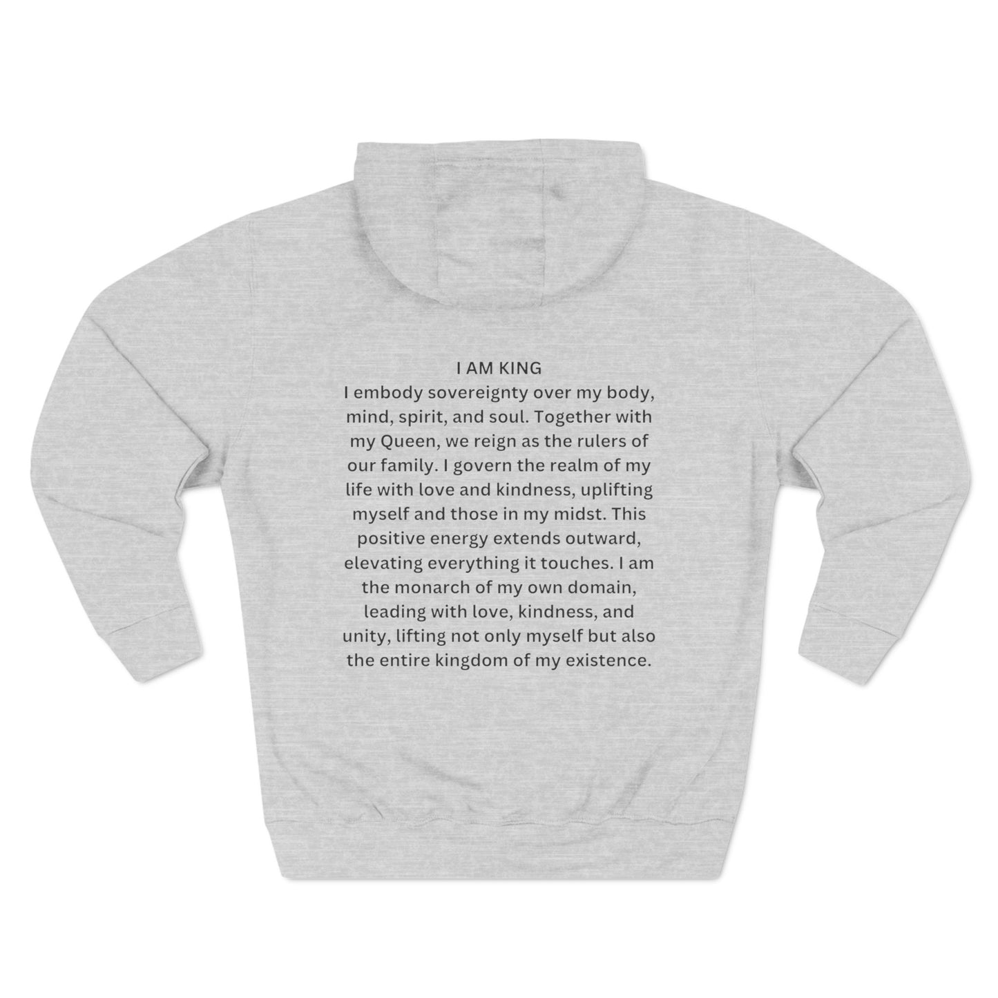 Fleece Hoodie Sovereignty King and Queen Love Unity, I AM KING I embody sovereignty, love and kindness, uplifting, This positive energy extends outward