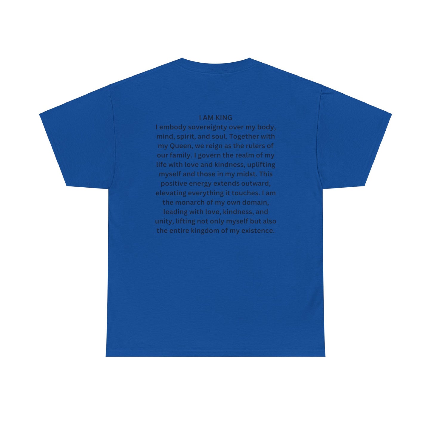 King and Queen Positive Energy Unisex Tee, I AM KING I embody sovereignty over my body, mind, spirit, and soul.