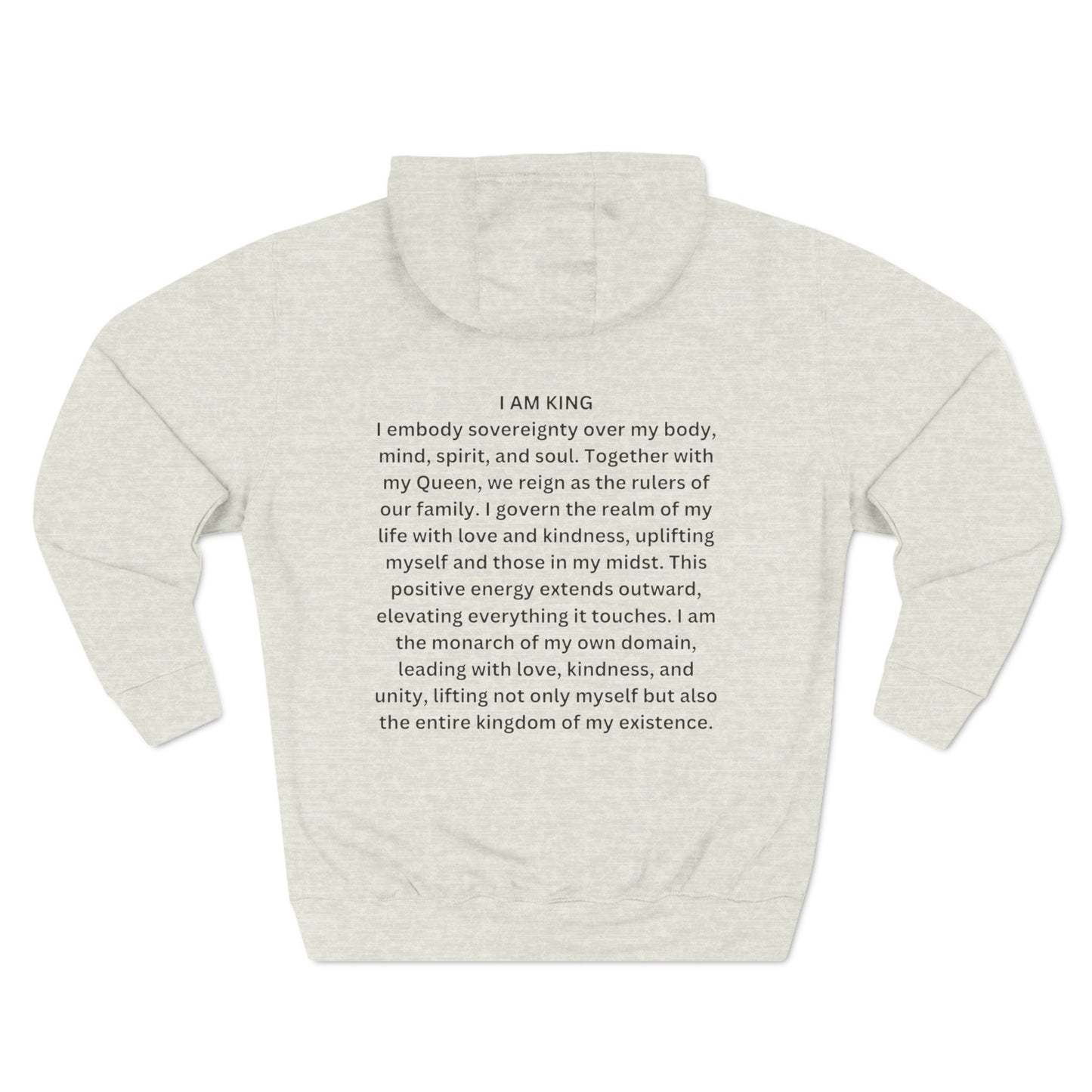 Fleece Hoodie Sovereignty King and Queen Love Unity, I AM KING I embody sovereignty, love and kindness, uplifting, This positive energy extends outward