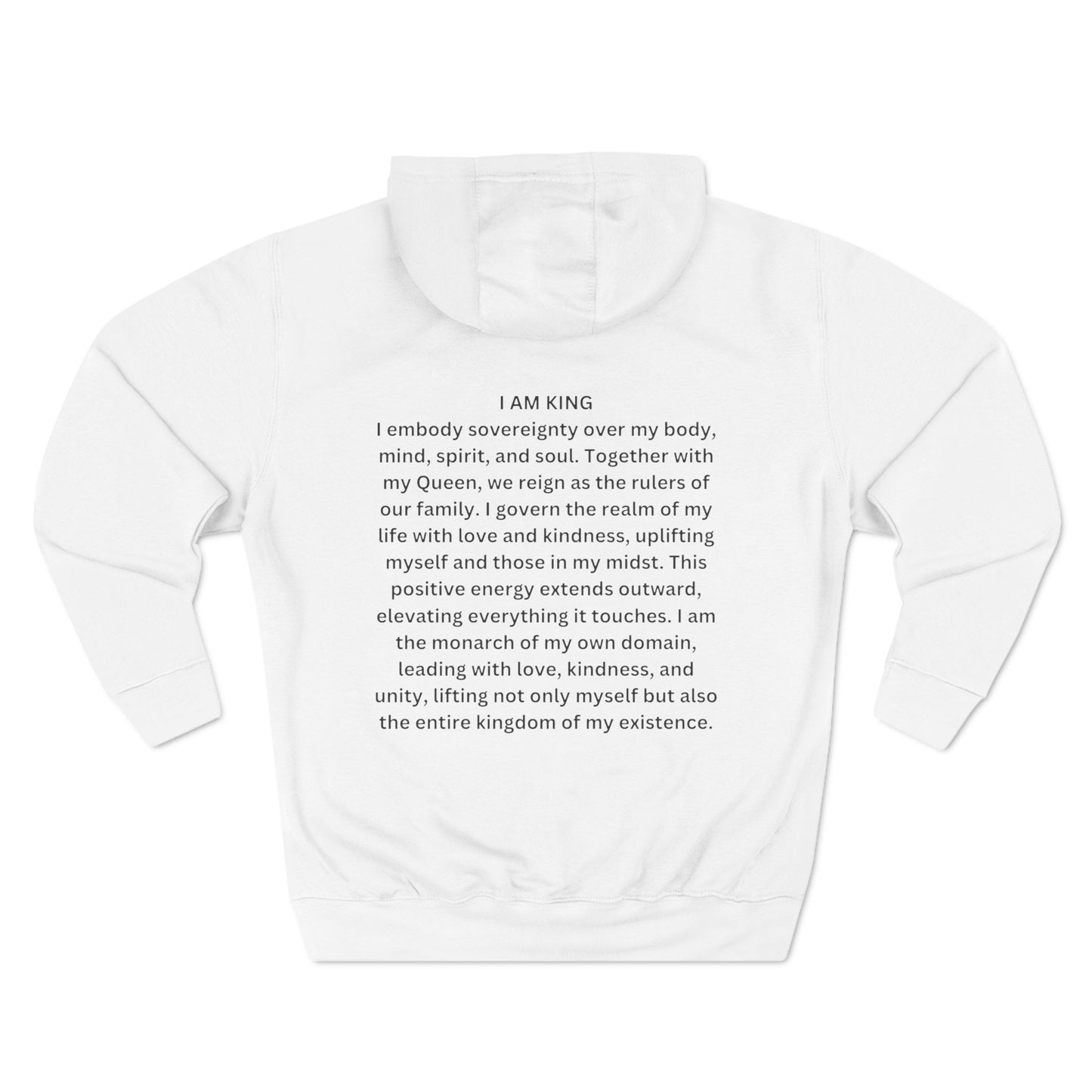 Fleece Hoodie Sovereignty King and Queen Love Unity, I AM KING I embody sovereignty, love and kindness, uplifting, This positive energy extends outward