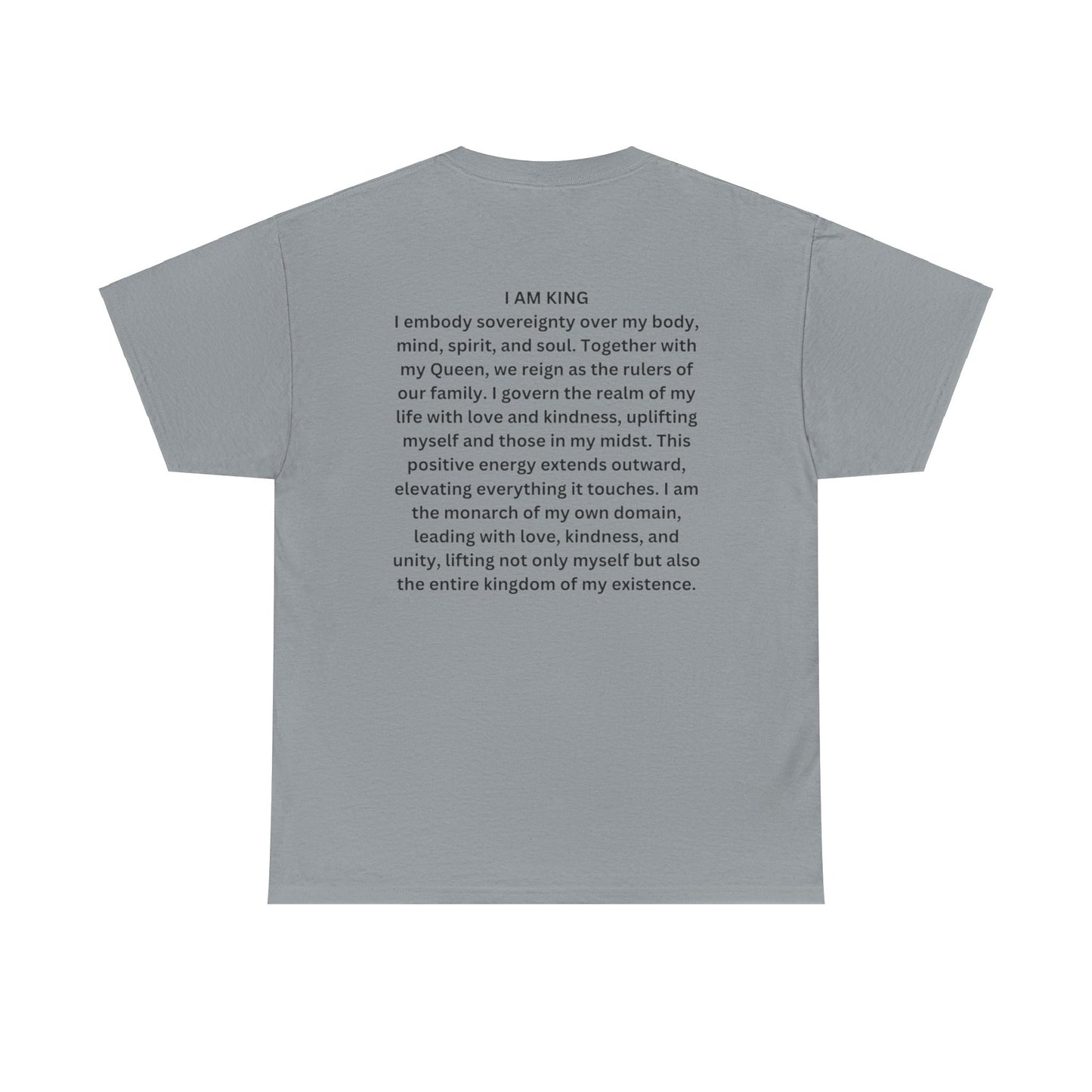 King and Queen Positive Energy Unisex Tee, I AM KING  I embody sovereignty over my body, mind, spirit, and soul.