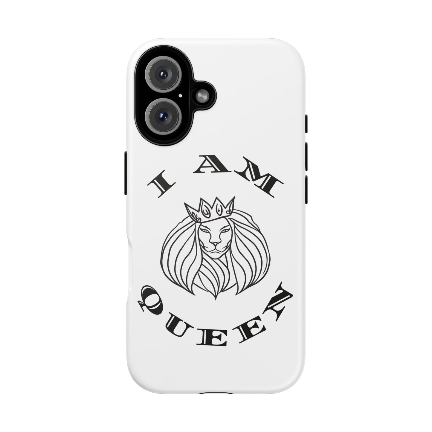 I Am Queen Tough Phone Case - Stylish Protection with Lion Design, I Am King, I Am Queen, leadership, ruling, family, uplifting, kindness, King, Queen, Love, Lion.