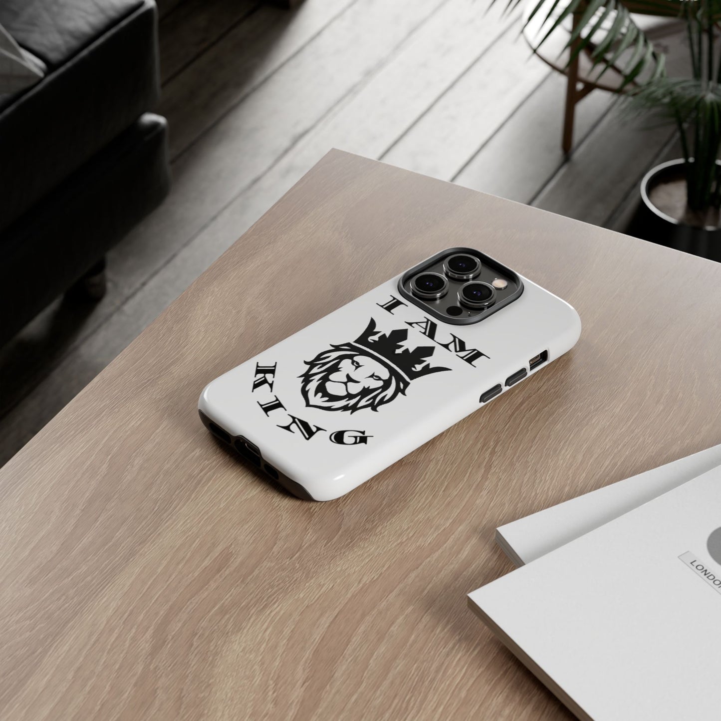 I Am King Lion Phone Case - Tough & Stylish Protection for Confidence, I Am King, I Am Queen, leadership, ruling, family, uplifting, kindness, King, Queen, Love, Lion