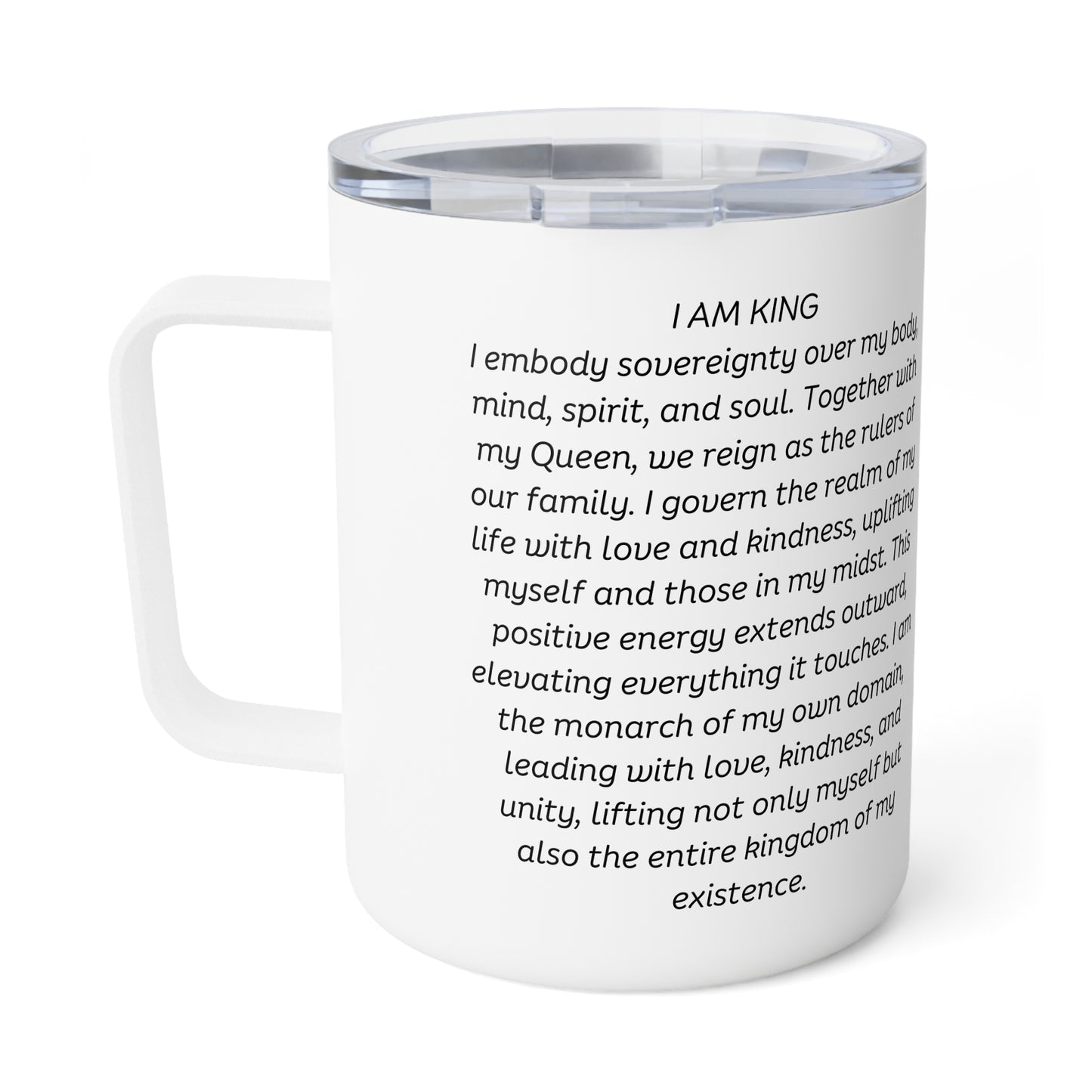 Insulated Coffee Mug - "I Am Queen" Inspirational Drinkware for Self-Care & Empowerment, I Am King, I Am Queen, leadership, ruling, family, uplifting, kindness, King, Queen, Love, Lion.