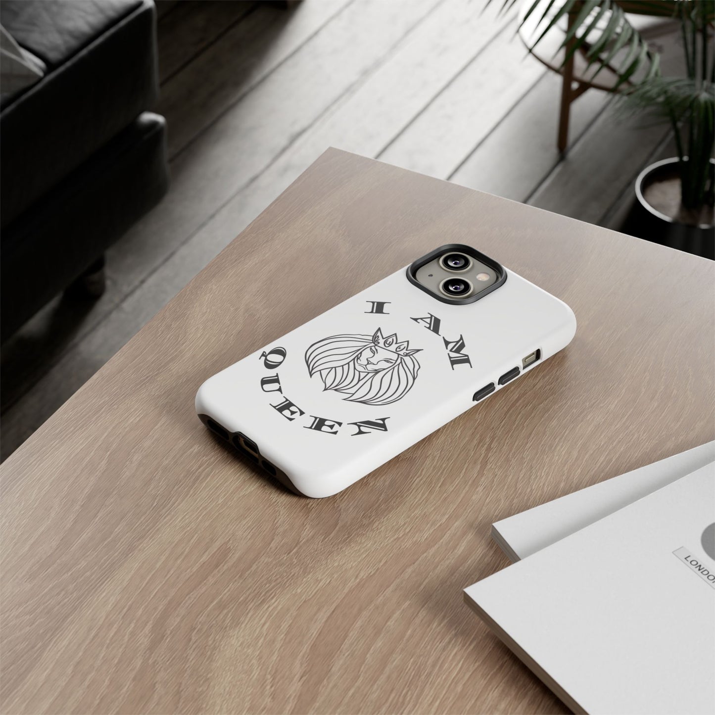 I Am Queen Tough Phone Case - Stylish Protection with Lion Design, I Am King, I Am Queen, leadership, ruling, family, uplifting, kindness, King, Queen, Love, Lion.