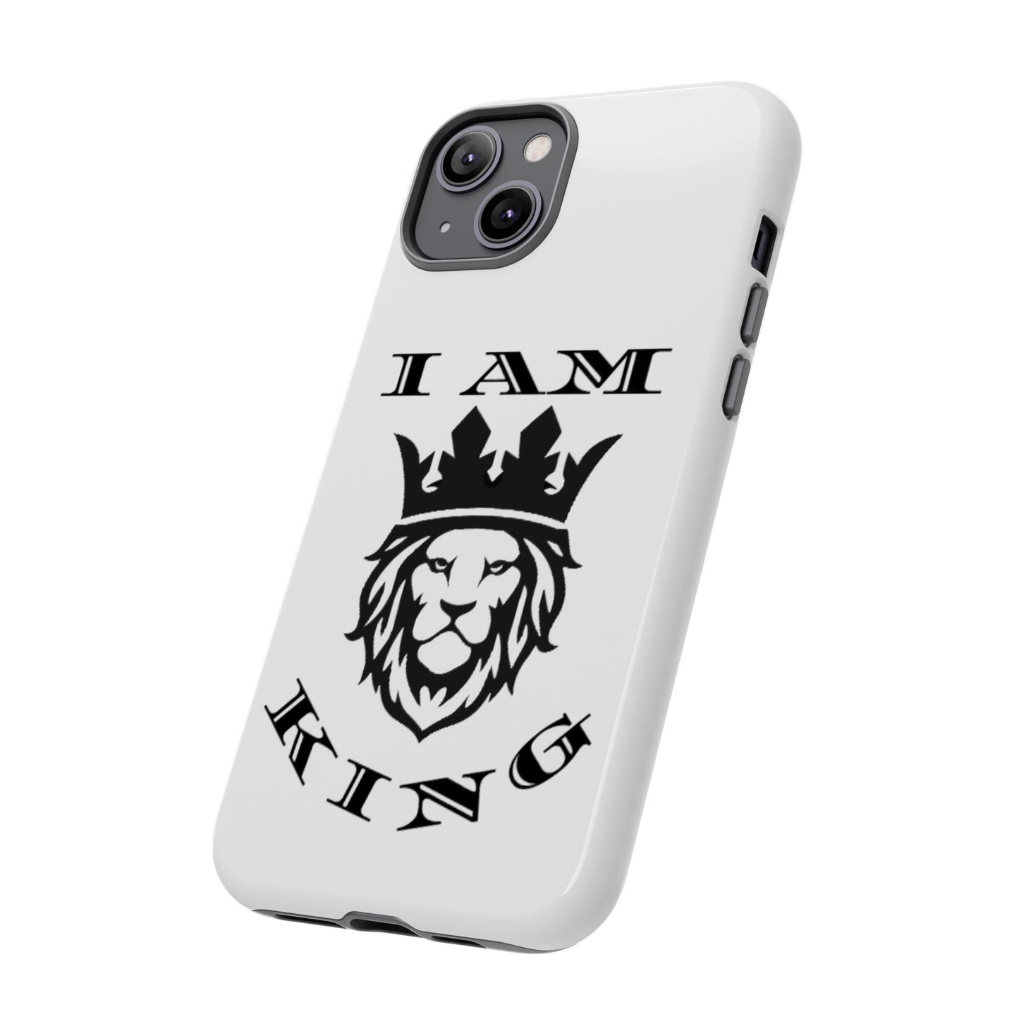 I Am King Lion Phone Case - Tough & Stylish Protection for Confidence, I Am King, I Am Queen, leadership, ruling, family, uplifting, kindness, King, Queen, Love, Lion