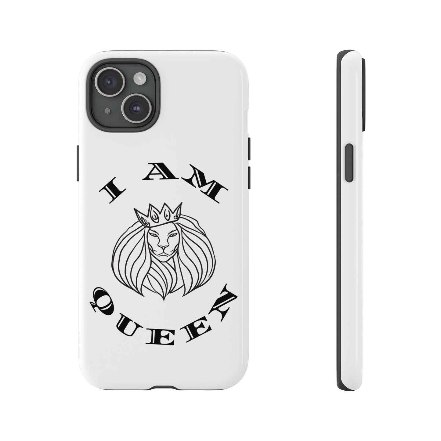 I Am Queen Tough Phone Case - Stylish Protection with Lion Design, I Am King, I Am Queen, leadership, ruling, family, uplifting, kindness, King, Queen, Love, Lion.