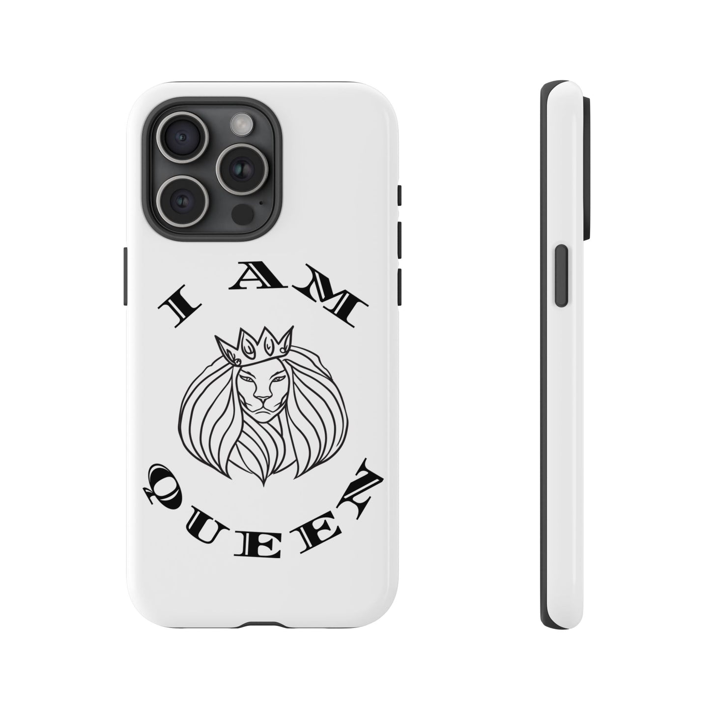 I Am Queen Tough Phone Case - Stylish Protection with Lion Design, I Am King, I Am Queen, leadership, ruling, family, uplifting, kindness, King, Queen, Love, Lion.