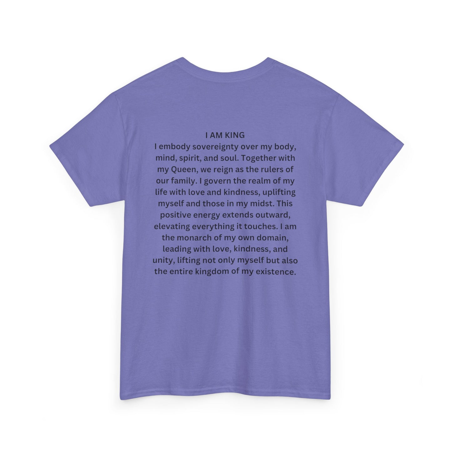 King and Queen Positive Energy Unisex Tee, I AM KING  I embody sovereignty over my body, mind, spirit, and soul.