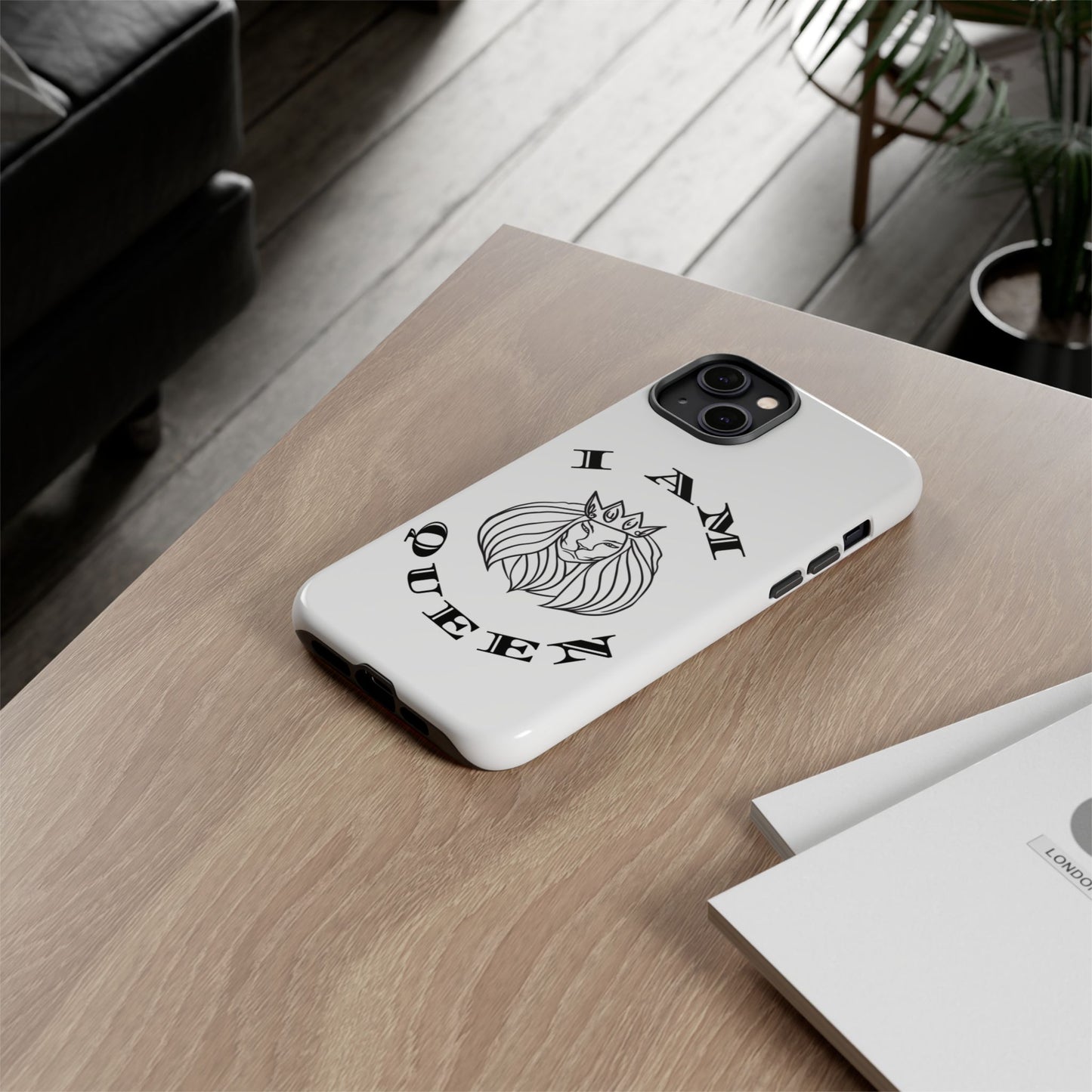 I Am Queen Tough Phone Case - Stylish Protection with Lion Design, I Am King, I Am Queen, leadership, ruling, family, uplifting, kindness, King, Queen, Love, Lion.