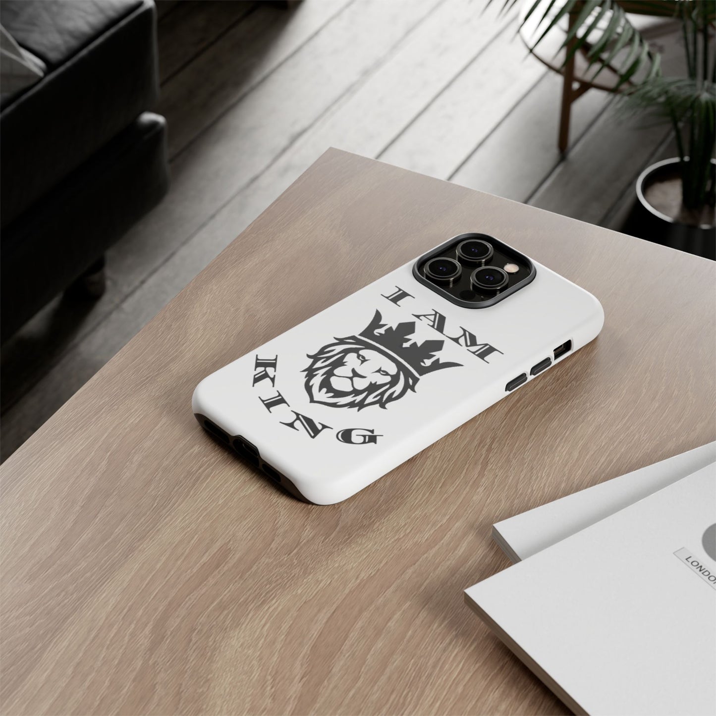 I Am King Lion Phone Case - Tough & Stylish Protection for Confidence, I Am King, I Am Queen, leadership, ruling, family, uplifting, kindness, King, Queen, Love, Lion