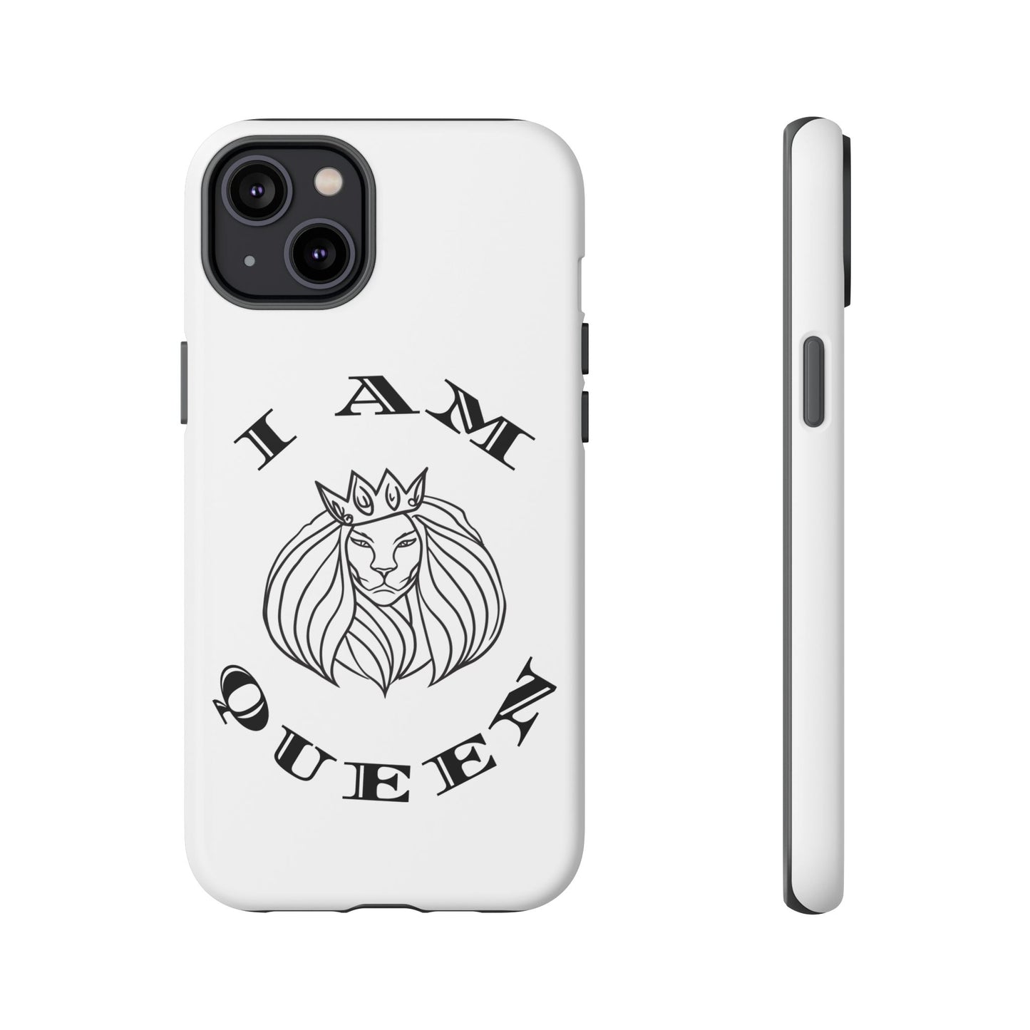 I Am Queen Tough Phone Case - Stylish Protection with Lion Design, I Am King, I Am Queen, leadership, ruling, family, uplifting, kindness, King, Queen, Love, Lion.