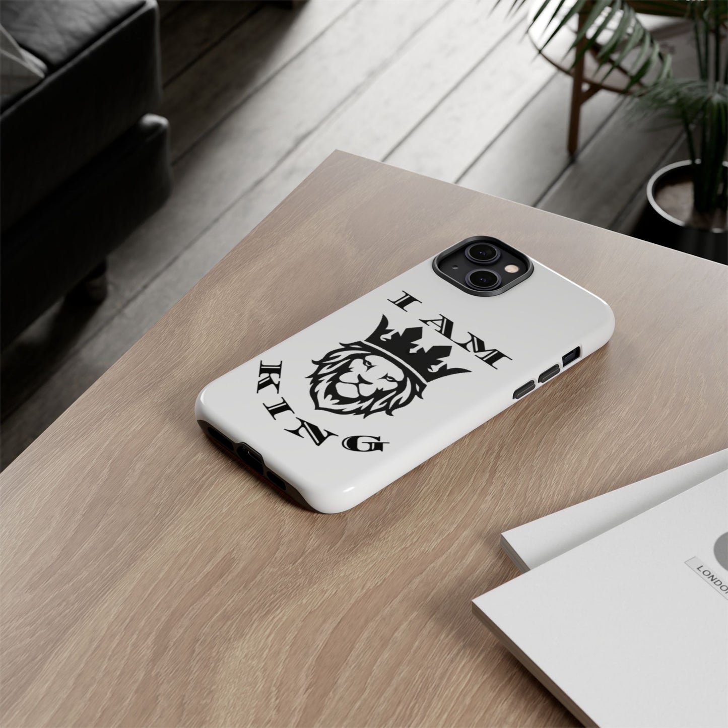 I Am King Lion Phone Case - Tough & Stylish Protection for Confidence, I Am King, I Am Queen, leadership, ruling, family, uplifting, kindness, King, Queen, Love, Lion