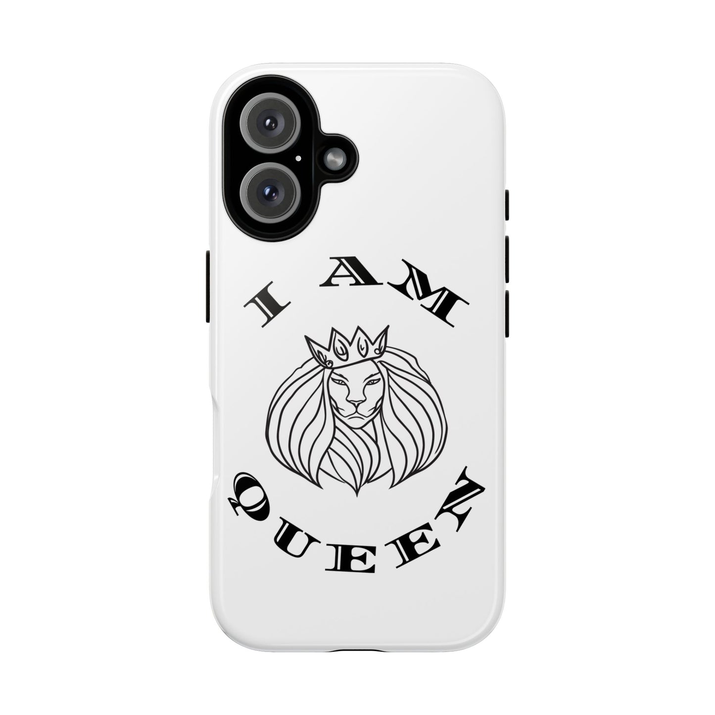I Am Queen Tough Phone Case - Stylish Protection with Lion Design, I Am King, I Am Queen, leadership, ruling, family, uplifting, kindness, King, Queen, Love, Lion.
