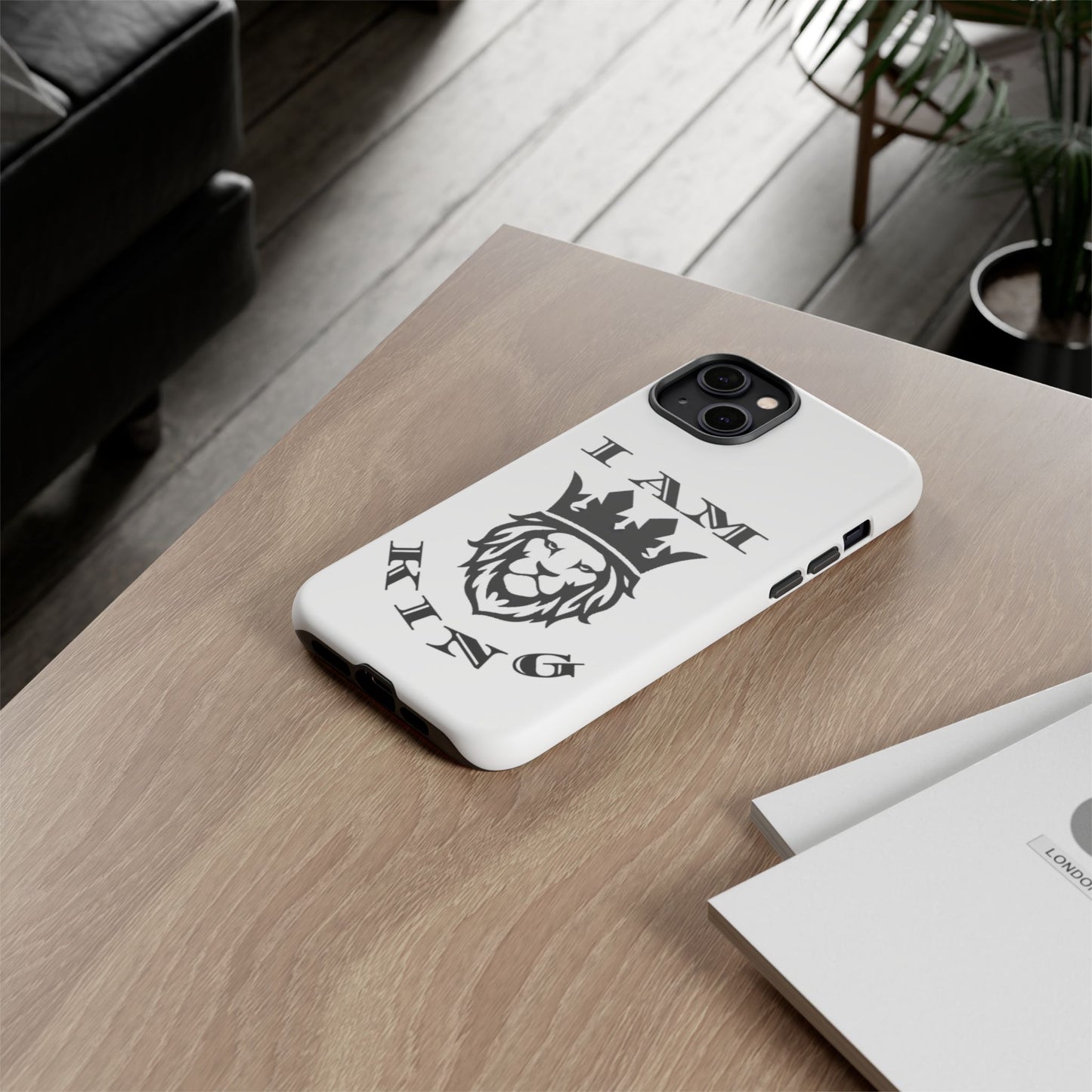 I Am King Lion Phone Case - Tough & Stylish Protection for Confidence, I Am King, I Am Queen, leadership, ruling, family, uplifting, kindness, King, Queen, Love, Lion